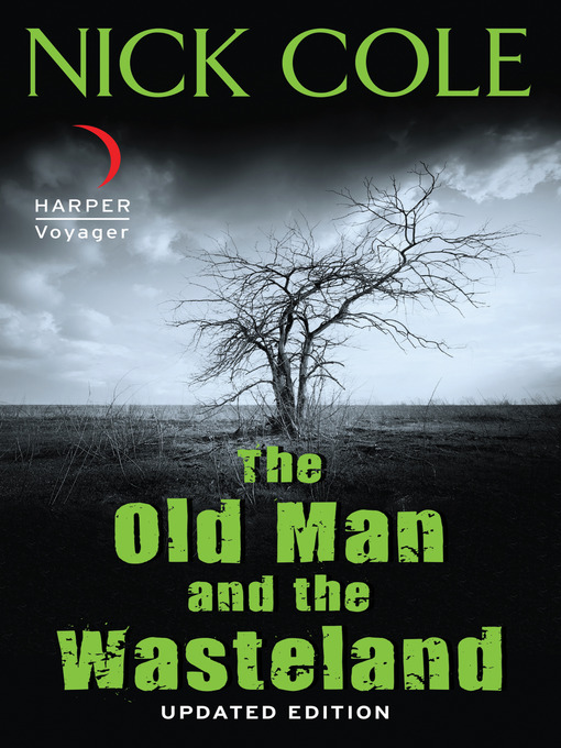 Title details for The Old Man and the Wasteland by Nick Cole - Available